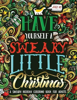 Book cover for Have Yourself A Sweary Little Christmas