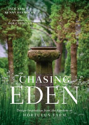 Book cover for Chasing Eden: Design Inspiration from the Gardens at Hortulus Farm