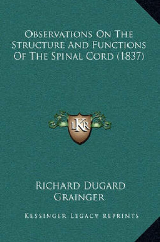 Cover of Observations on the Structure and Functions of the Spinal Cord (1837)