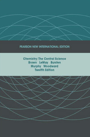 Cover of Chemistry:The Central Science Pearson New International Edition, plus MasteringChemistry without eText