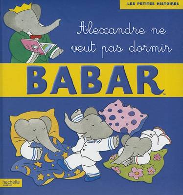 Cover of Alexandre Ne Veut Pas Dormir