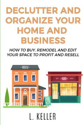 Book cover for Declutter and Organize Your Home and Business