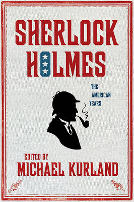 Book cover for Sherlock Holmes: The American Years