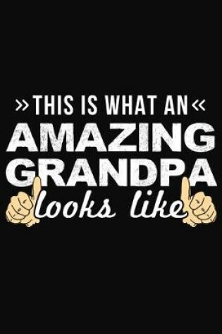 Cover of This Is What An Amazing Grandpa Looks Like