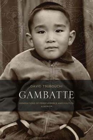 Cover of Gambatte: Generations of Perseverance and Politics, a Memoir