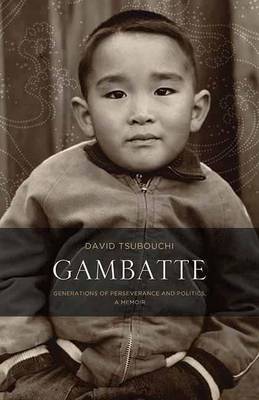 Book cover for Gambatte: Generations of Perseverance and Politics, a Memoir