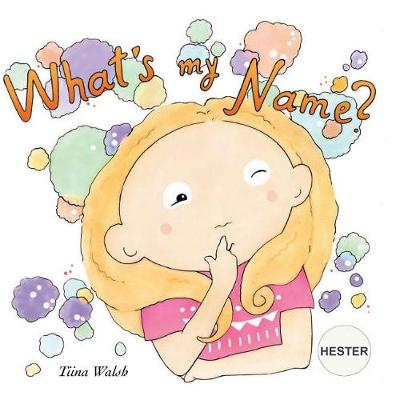 Book cover for What's my name? HESTER