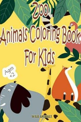 Cover of Zoo Animals Coloring Book For KIds
