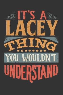 Book cover for Its A Lacey Thing You Wouldnt Understand