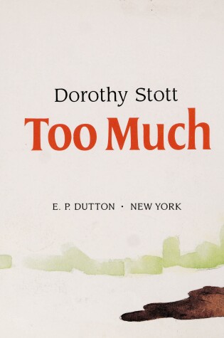 Cover of Stott Dorothy : Too Much (Hbk)