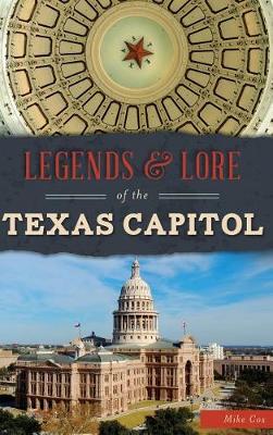Book cover for Legends & Lore of the Texas Capitol
