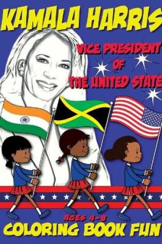 Cover of Kamala Harris Coloring Book Fun - Ages 4-8