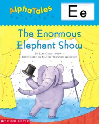 Cover of Alphatales (Letter E: The Enormous Elephant Show)