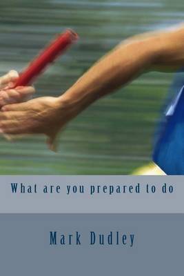 Book cover for What are you prepared to do