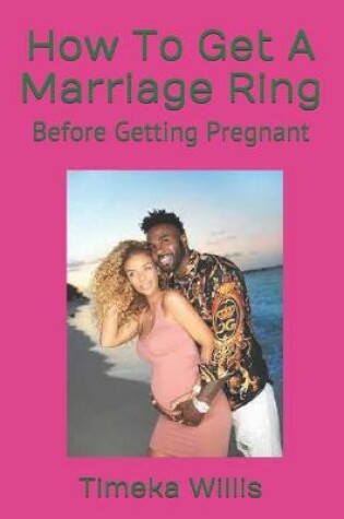 Cover of How To Get A Marriage Ring