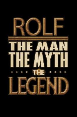 Book cover for Rolf The Man The Myth The Legend