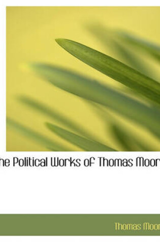 Cover of The Political Works of Thomas Moore