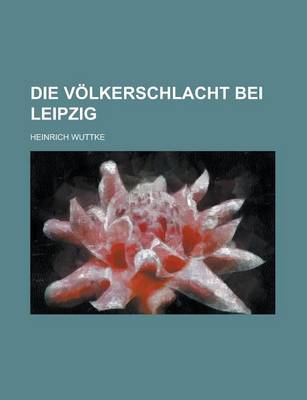 Book cover for Die Volkerschlacht Bei Leipzig