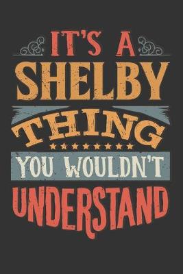 Book cover for Its A Shelby Thing You Wouldnt Understand