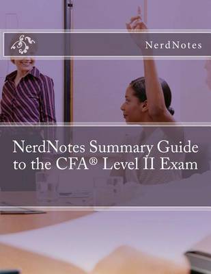 Book cover for NerdNotes Summary Guide to the CFA Level II Exam