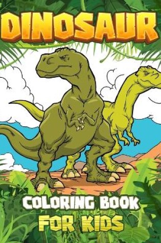 Cover of DINOSAUR COLORING BOOK for kids