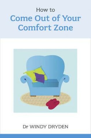 Cover of How to Come out of your Comfort Zone