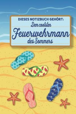 Book cover for Dieses Notizbuch gehoert dem coolsten Feuerwehrmann des Sommers