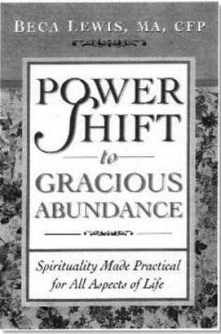 Cover of Power Shift to Gracious Abundance