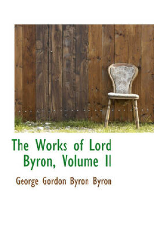Cover of The Works of Lord Byron, Volume II
