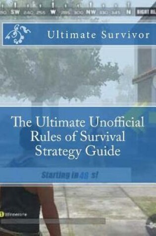 Cover of The Ultimate Unofficial Rules of Survival Strategy Guide