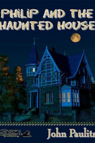 Cover of Philip and the Haunted House