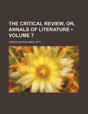 Book cover for The Critical Review, Or, Annals of Literature (Volume 7)