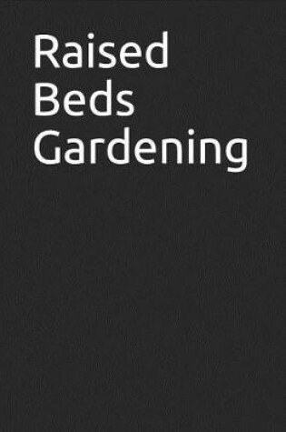 Cover of Raised Beds Gardening