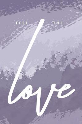 Book cover for Feel the Love