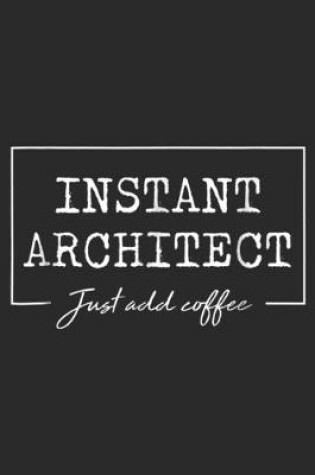 Cover of Instant Architect just add coffee