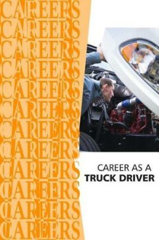 Cover of Career as a Truck Driver