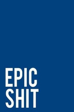 Cover of Epic Shit