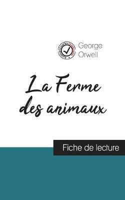 Book cover for La Ferme des animaux de George Orwell (fiche de lecture et analyse complete de l'oeuvre)