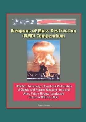 Book cover for Weapons of Mass Destruction (WMD) Compendium