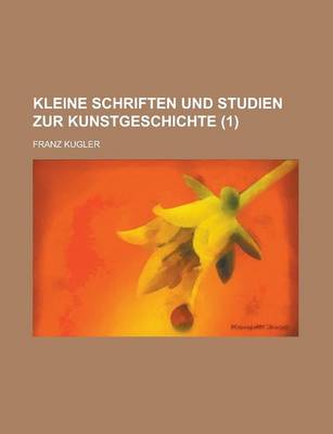 Book cover for Kleine Schriften Und Studien Zur Kunstgeschichte (1 )