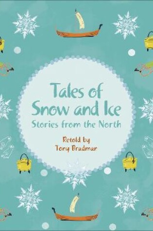 Cover of Reading Planet KS2 - Tales of Snow and Ice - Stories from the North - Level 3: Venus/Brown band