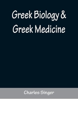 Cover of Greek Biology & Greek Medicine