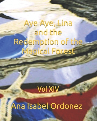 Book cover for Aye Aye, Lina and the Redemption of the Magical Forest