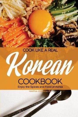 Book cover for Cook Like a Real Korean Cookbook