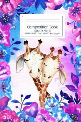 Cover of Composition Book Purple Pink & Blue Floral Tie Dye Pattern Giraffe Aloha Wide Ruled