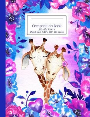 Book cover for Composition Book Purple Pink & Blue Floral Tie Dye Pattern Giraffe Aloha Wide Ruled