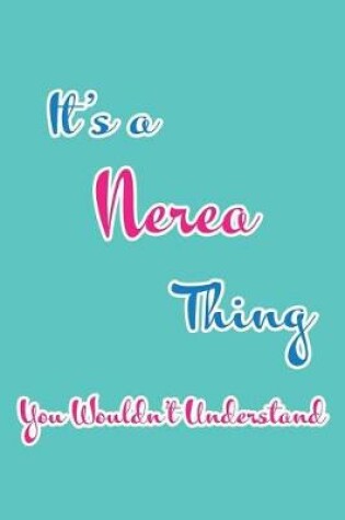 Cover of It's a Nerea Thing You Wouldn't Understand