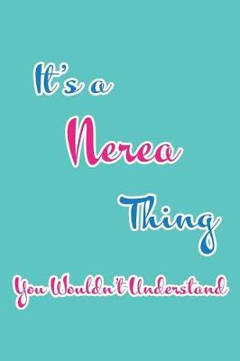 Book cover for It's a Nerea Thing You Wouldn't Understand