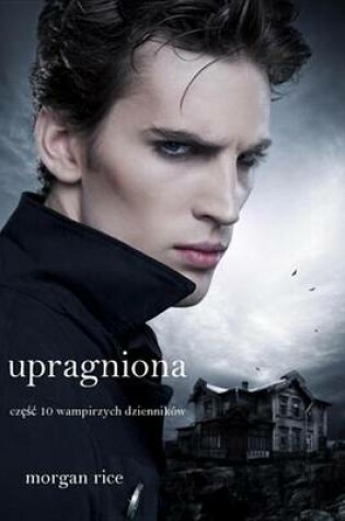 Cover of Upragniona (Czesc 10 Dziennikow Wampirow)