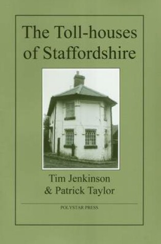 Cover of The Toll-Houses of Staffordshire
